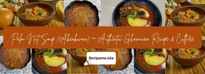 Palm Nut Soup (Abenkwan) – Authentic Ghanaian Recipe & Culture