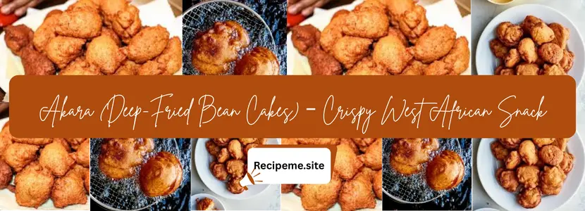 Akara (Deep-Fried Bean Cakes) – Crispy West African Snack