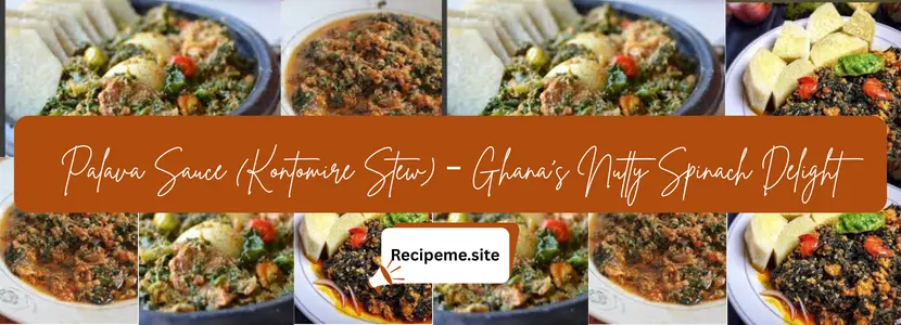 Palava Sauce (Kontomire Stew) – Ghana’s Nutty Spinach Delight