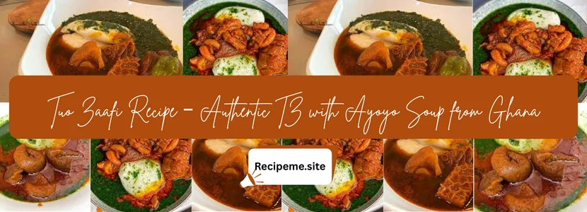 Tuo Zaafi Recipe – Authentic TZ with Ayoyo Soup from Ghana